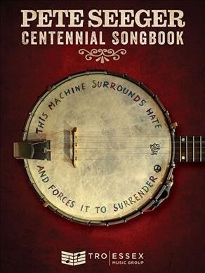 Pete Seeger Centennial Songbook: Melody Line, Lyrics and Chord Symbols (Paperback)