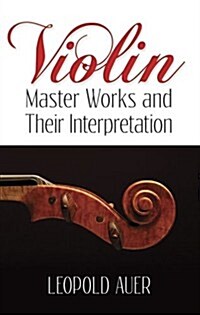 Violin Master Works & Their Interpretation (Paperback)