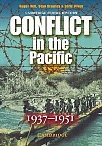 Conflict in the Pacific 1937-1951 (Paperback, Student ed)