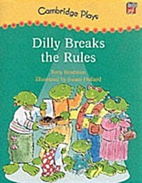 Cambridge Plays: Dilly Breaks the Rules (Paperback)