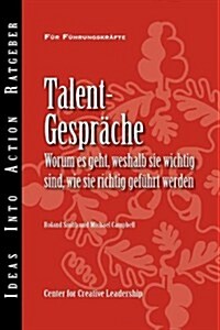 Talent Conversations: What They Are, Why Theyre Crucial, and How to Do Them Right (German) (Paperback)