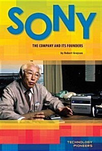 Sony: The Company and Its Founders: The Company and Its Founders (Library Binding)