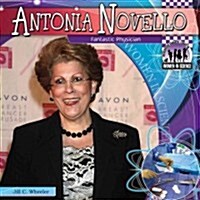 Antonia Novello: Fantastic Physician: Fantastic Physician (Library Binding)