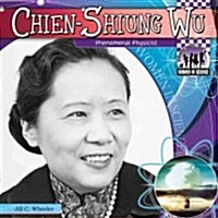 Chien-Shiung Wu: Phenomenal Physicist: Phenomenal Physicist (Library Binding)