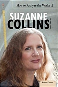 How to Analyze the Works of Suzanne Collins (Library Binding)