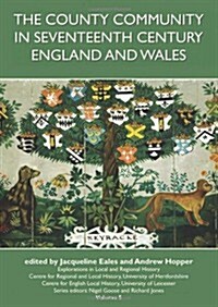 County Community in Seventeenth Century England and Wales (Paperback)