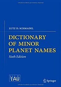 Dictionary of Minor Planet Names (Hardcover, 6, 2012)