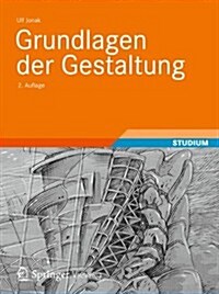 Grundlagen Der Gestaltung (Hardcover, 2, 2. Aufl. 2012)