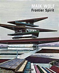 Maik Wolf: Frontier Spirit (Hardcover)