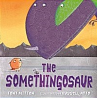 The Somethingosaur (Paperback)