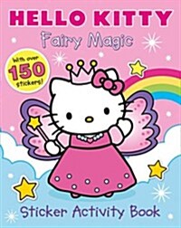 Hello Kitty - Fairy Magic Sticker Book (Paperback)