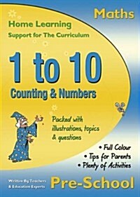 1 to 10, Counting & Numbers, Pre-School (Maths) : Home Learning, Support for the Curriculum (Paperback, New ed)