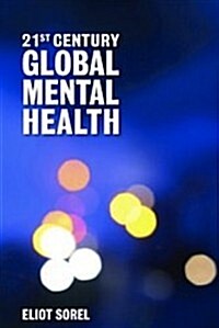 21St Century Global Mental Health (Paperback)