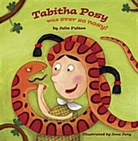 Tabitha Posy Was Ever So Nosy (Paperback)