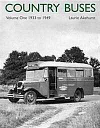 Country Buses : 1933-1949 (Hardcover)