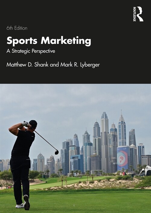 Sports Marketing : A Strategic Perspective (Paperback, 6 ed)