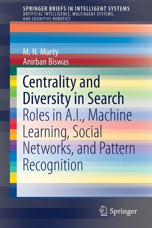 Centrality and Diversity in Search: Roles in A.I., Machine Learning, Social Networks, and Pattern Recognition (Paperback, 2019)