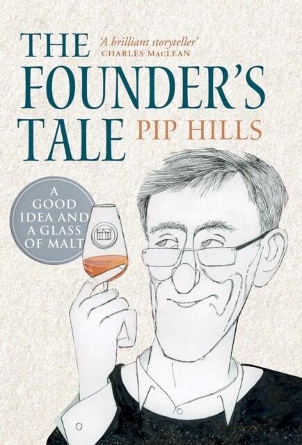 The Founders Tale : A Good Idea and a Glass of Malt (Hardcover)