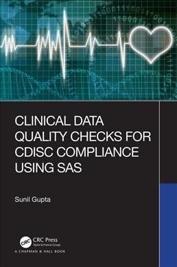 Clinical Data Quality Checks for CDISC Compliance Using SAS (Hardcover)