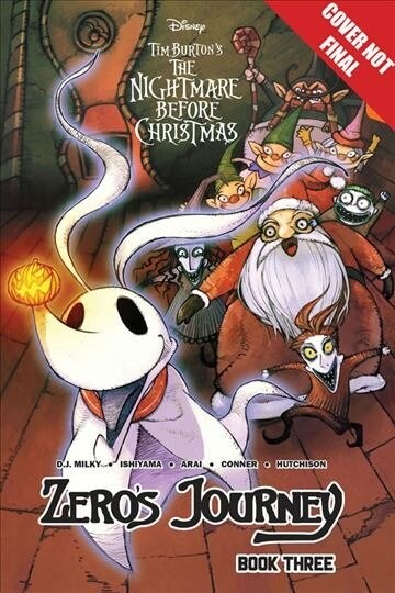 Disney Manga: Tim Burtons the Nightmare Before Christmas - Zeros Journey, Book 3: Volume 3 (Paperback)