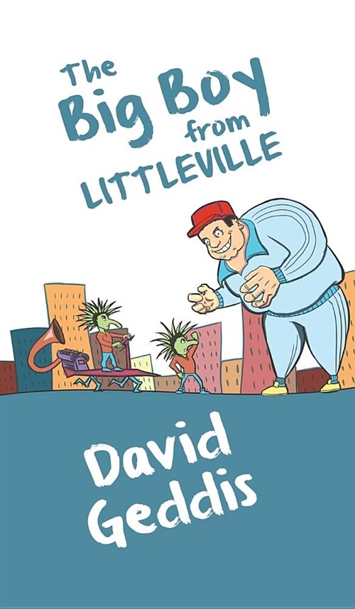 The Big Boy from Littleville (Hardcover)