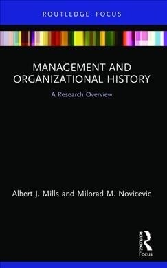 Management and Organizational History : A Research Overview (Hardcover)