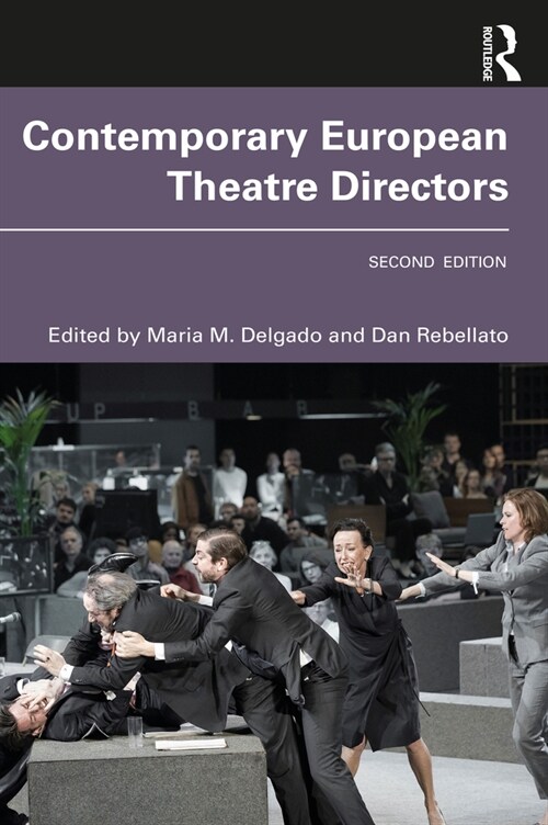 Contemporary European Theatre Directors (Paperback, 2 ed)