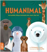 Humanimal : Incredible Ways Animals Are Just Like Us! (Hardcover)