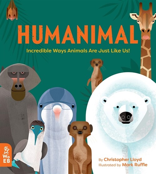 Humanimal : Incredible Ways Animals Are Just Like Us! (Hardcover)