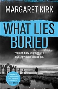 What lies buried : Taken in a second lost for a lifetime 