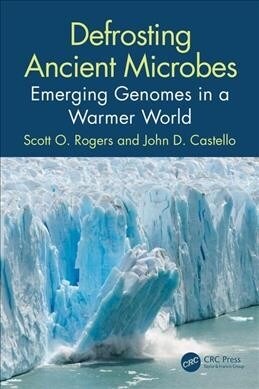 Defrosting Ancient Microbes : Emerging Genomes in a Warmer World (Paperback)