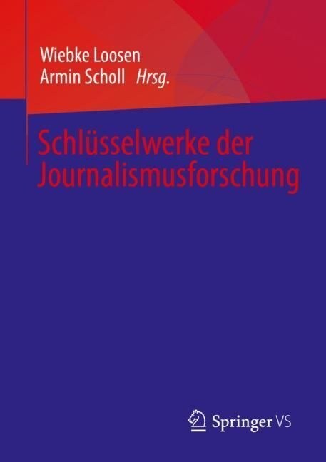 Schl?selwerke Der Journalismusforschung (Paperback, 1. Aufl. 2021)