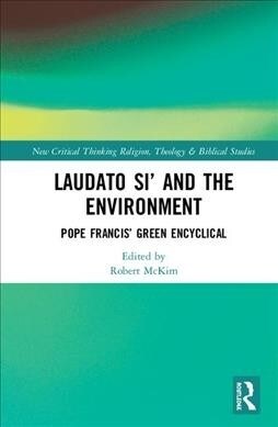 Laudato Si’ and the Environment : Pope Francis’ Green Encyclical (Hardcover)