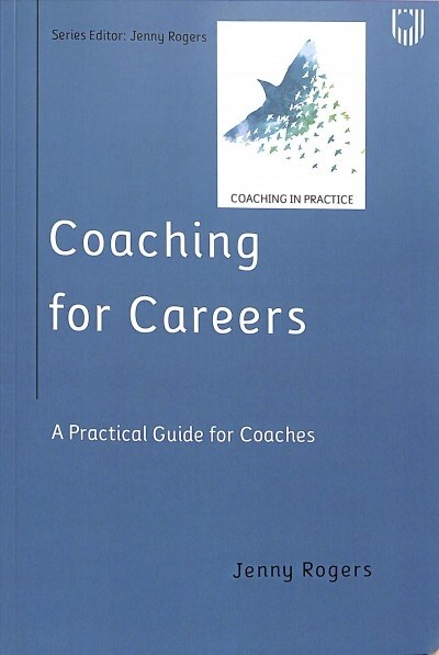 Coaching for Careers: A Practical Guide for Coaches (Paperback)
