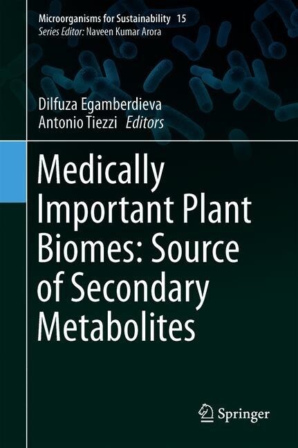 Medically Important Plant Biomes: Source of Secondary Metabolites (Hardcover)