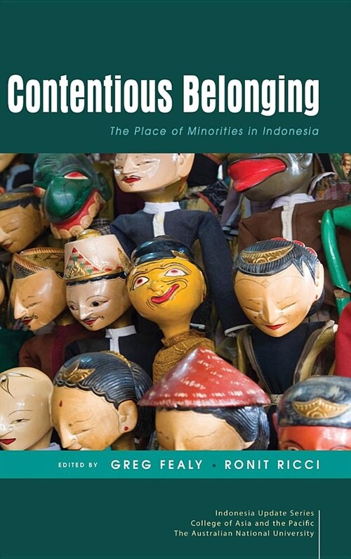 Contentious Belonging: The Place of Minorities in Indonesia (Hardcover)