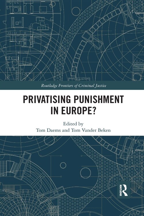 Privatising Punishment in Europe? (Paperback)