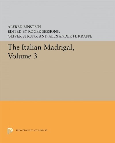 The Italian Madrigal: Volume III (Paperback)