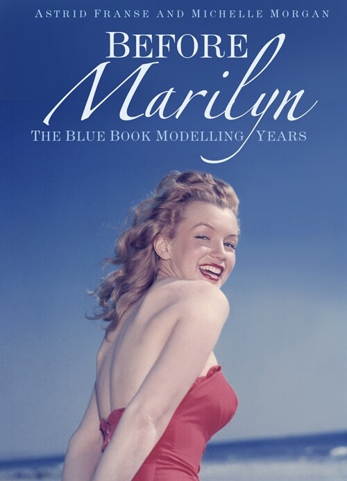 Before Marilyn : The Blue Book Modelling Years (Paperback, 2 ed)