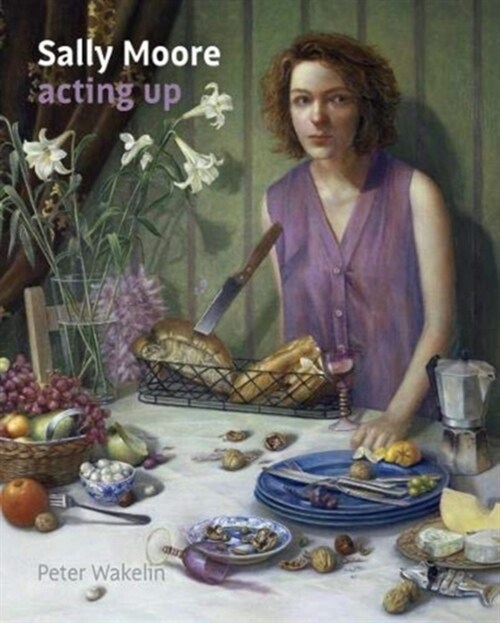 Sally Moore : Acting Up (Hardcover)