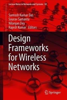 Design Frameworks for Wireless Networks (Hardcover)