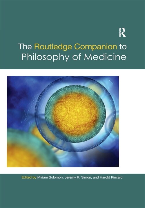 The Routledge Companion to Philosophy of Medicine (Paperback)