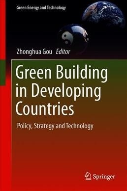 Green Building in Developing Countries: Policy, Strategy and Technology (Hardcover, 2020)