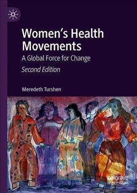 Womens Health Movements: A Global Force for Change (Hardcover, 2, 2020)