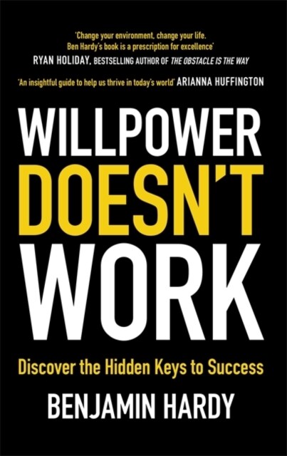 Willpower Doesnt Work : Discover the Hidden Keys to Success (Paperback)