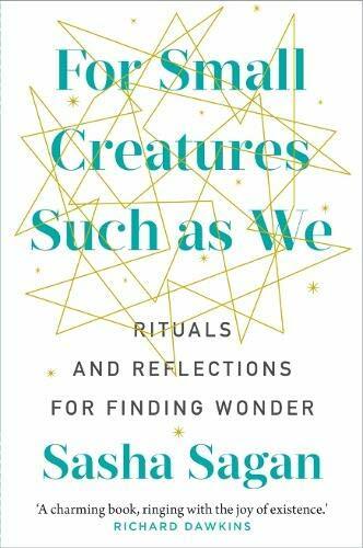 For Small Creatures Such As We : Rituals and reflections for finding wonder (Hardcover)