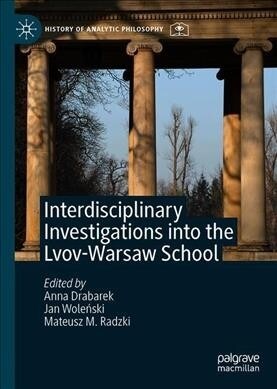 Interdisciplinary Investigations Into the Lvov-Warsaw School (Hardcover, 2019)