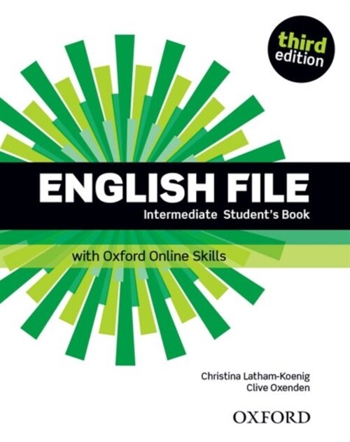 English File: Intermediate: Students Book with Oxford Online Skills (Multiple-component retail product, 3 Revised edition)