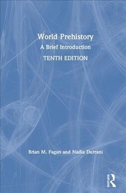 World Prehistory : A Brief Introduction (Hardcover, 10 ed)