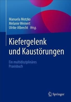 Kiefergelenk Und Kaust?ungen: Ein Multidisziplin?es Praxisbuch (Paperback, 1. Aufl. 2019)